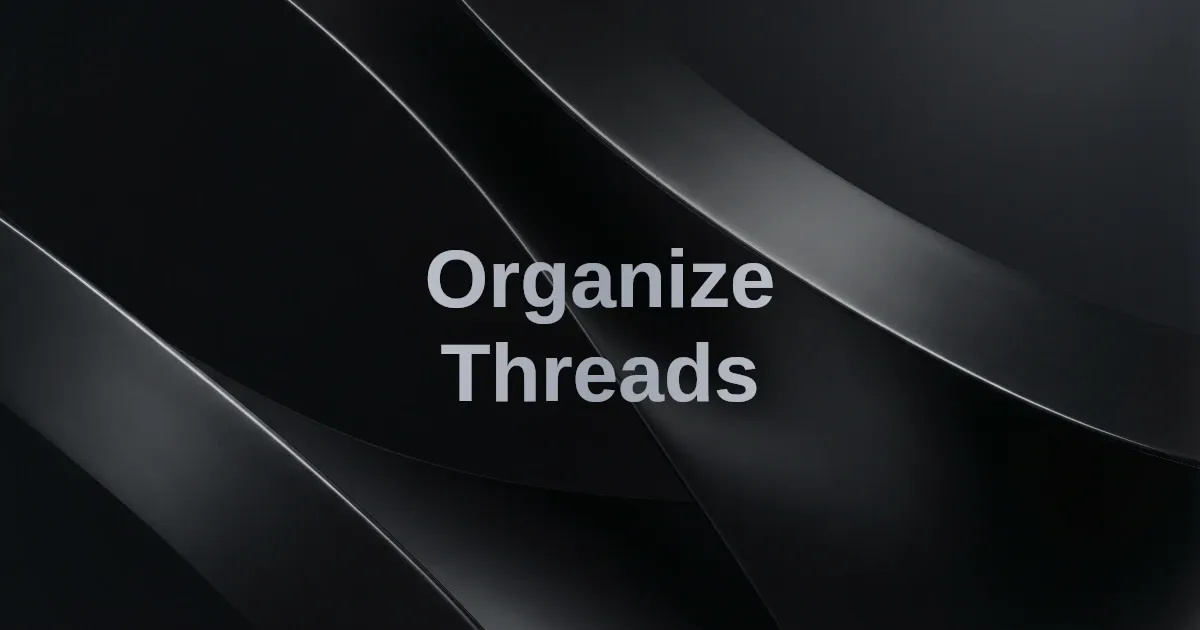 How to Organize Twitter/X Threads You Save (Without Losing Them)