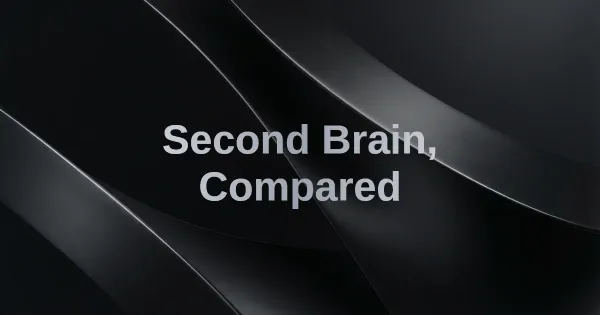 Second Brain Tools Compared: Notion vs. Animus vs. Obsidian