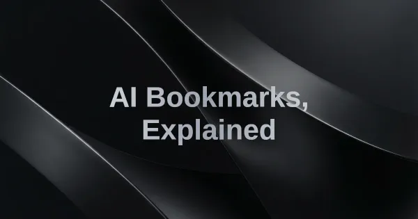 What Is an AI Bookmark Manager? (And Why It's Different from What You're Using)
